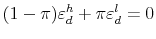 \displaystyle (1 - \pi )\varepsilon _d^h + \pi \varepsilon _d^l = 0 