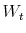  W_t