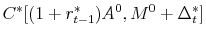  C^*[(1+r^*_{t-1})A^0, M^0+\Delta^*_t]