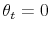 \theta_t=0