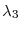  \lambda _{3}