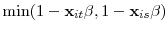  \min(1-\mathbf{x}_{it}\mathbf{\beta},1-\mathbf{x}_{is}\mathbf{\beta})