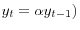y_t =\alpha y_{t-1} )