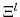  \Xi^{l}