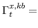 \Gamma^{x,kb}_{t}=
