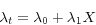 \begin{displaymath} \lambda _t =\lambda _0 +\lambda _1 X \end{displaymath}