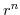  r^{n}