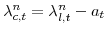 \lambda^{n}_{c,t}=\lambda^{n}_{l,t}-a_{t}