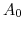  A_{0}