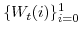  \{ W_{t}(i) \}_{i=0}^{1}