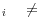_{i} \quad \ne 