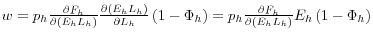 w=p_h \frac{\partial F_h }{\partial (E_h L_h )}\frac{\partial (E_h L_h )}{\partial L_h }\left( {1-\Phi _h } \right)=p_h \frac{\partial F_h }{\partial (E_h L_h )}E_h \left( {1-\Phi _h } \right)
