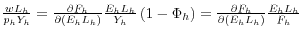 \frac{wL_h }{p_h Y_h } =\frac{\partial F_h }{\partial (E_h L_h )}\frac{E_h L_h }{Y_h }\left( {1-\Phi _h } \right)=\frac{\partial F_h }{\partial (E_h L_h )}\frac{E_h L_h }{F_h }