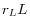 r_L L