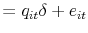 \displaystyle = q_{it}\delta+ e_{it}% 
