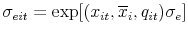  \sigma_{eit}=\exp [(x_{it},\overline{x}_{i},q_{it})\sigma_{e}]