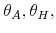 \theta_A, \theta_H,