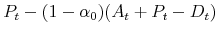 \displaystyle P_t-(1-\alpha_0)(A_t+P_t-D_t)