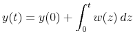 \displaystyle y(t)=y(0)+\int_{0}^{t}w(z)\,dz 