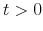  t>0
