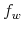  f_{w}