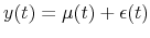  y(t)=\mu(t)+\epsilon(t)
