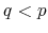  q<p