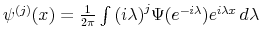  \psi^{(j)} (x) = \frac{1}{2 \pi} \int {(i \lambda)}^j \Psi( e^{-i \lambda}) e^{i \lambda x} \, d\lambda