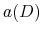  a(D)