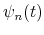  \psi_{n}(t)