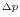 ^{\Delta p}
