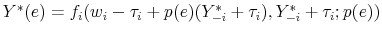 Y^{*}(e) = f_{i}(w_{i} - \tau_{i} + p(e)(Y_{-i}^{*} + \tau_{i}), Y_{-i}^{*} + \tau_{i}; p(e))