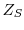  Z_S