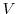  V
