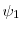 \psi_1
