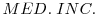  MED.\;INC.