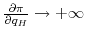  \frac{\partial\pi}{\partial q_H}\to +\infty