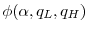 \displaystyle \phi(\alpha,q_L,q_H)