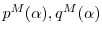  p^M(\alpha), q^M(\alpha)