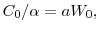 \displaystyle C_0/\alpha= aW_0,
