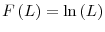  F\left( L\right) =\ln\left( L\right) 