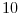  10