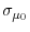  \sigma_{\mu_{0}}% 