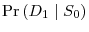 \Pr\left( D_{1}\mid S_{0}\right) 