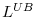 L^{UB}