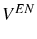  V^{EN}