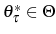  \theta_{\tau}^{\ast}\in\Theta