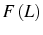  F\left( L\right) 