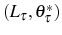  \left( L_{\tau},\theta_{\tau}^{\ast}\right) 