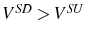  V^{SD}>V^{SU}